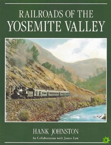 Railroads of the Yosemite Valley