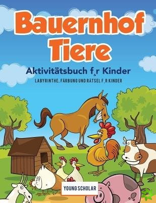 Bauernhof Tiere Aktivit tsbuch F, R Kinder