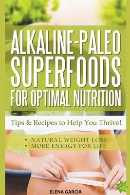 Alkaline Paleo Superfoods For Optimal Nutrition