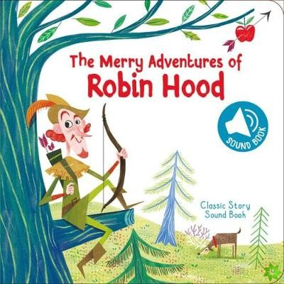 Classic Story Sound Book: Robin Hood