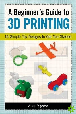Beginner's Guide to 3d Printing