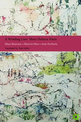 Winding Line: Three Hebrew Poets