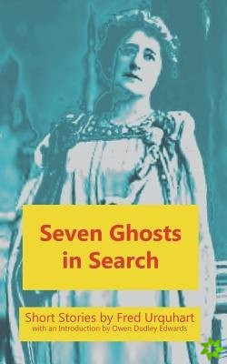 Seven Ghosts in Search