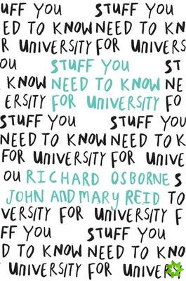 Stuff You Need To Know For University