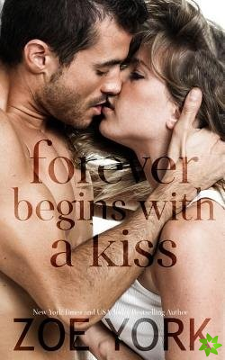 Forever Begins With A Kiss