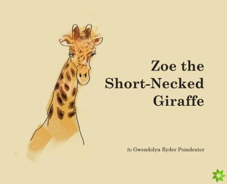 Zoe the Short-Necked Giraffe