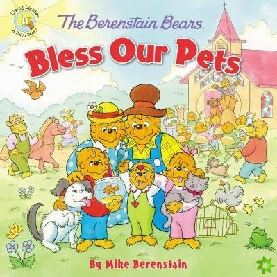 Berenstain Bears Bless Our Pets
