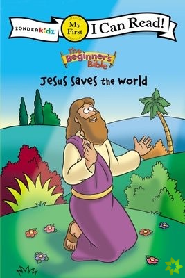 Beginner's Bible Jesus Saves the World
