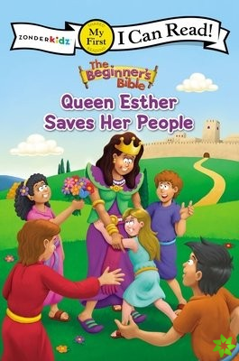 Beginner's Bible Queen Esther Saves Her People