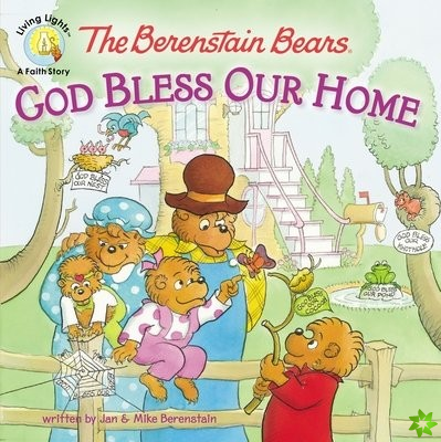 Berenstain Bears: God Bless Our Home