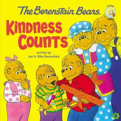 Berenstain Bears: Kindness Counts