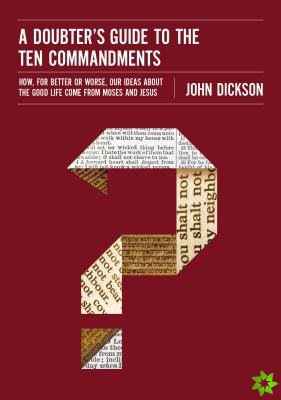 Doubter's Guide to the Ten Commandments