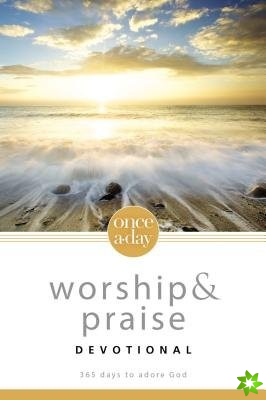 NIV, Once-A-Day Worship and Praise Devotional, Paperback