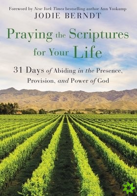 Praying the Scriptures for Your Life