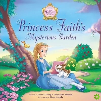 Princess Faith's Mysterious Garden