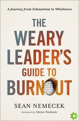 Weary Leaders Guide to Burnout