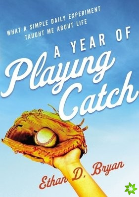Year of Playing Catch